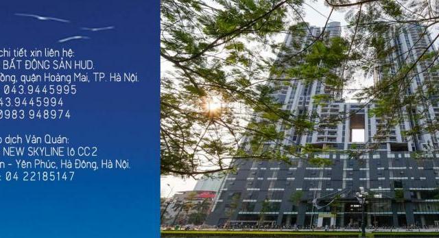 Sàn HUD mở bán căn hộ chung cư New Skyline - Văn Quán, Hà Đông, LH 0983 948 974