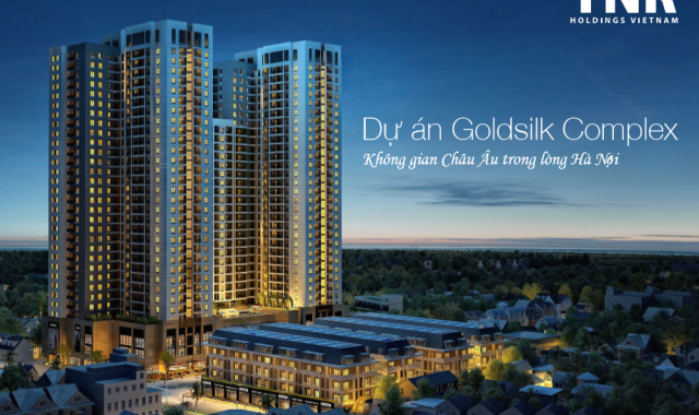 Goldsilk Complex cuộc sống Châu Âu giữa lòng Hà Nội chỉ với 1,6 tỷ. LH 0941 511 832