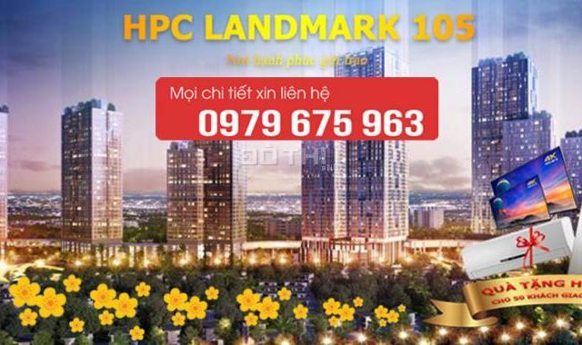 Chỉ 22 triệu/m2 sở hữu CC HPC Landmark 105, CK 2%, lãi suất 0%, full nội thất. LH 0979675963