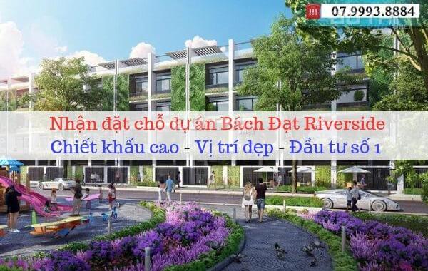 Dự án Bách Đạt Riverside bạn đừng nên bỏ lỡ