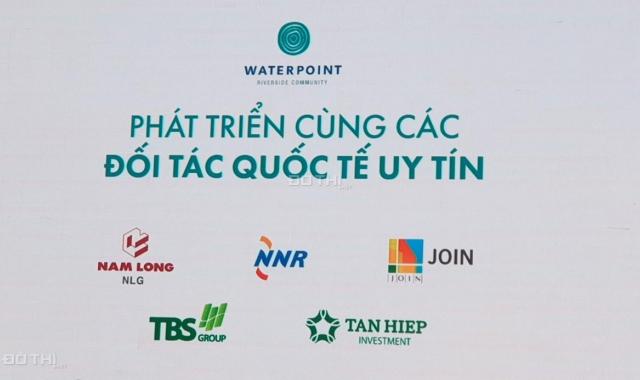 Cơ hội không được bỏ lỡ - KĐT Waterpoint 350ha tập đoàn Nam Long, giá khởi điểm 800 triệu
