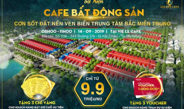 Golden Lake - kính mời quý khách hàng tham dự sự kiện cafe bất động sản tại Đà Nẵng
