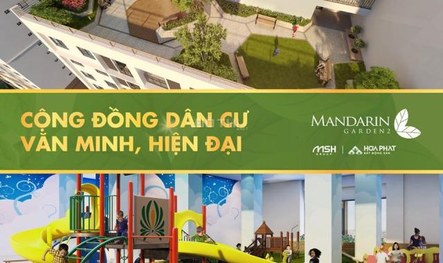 Sở hữu ngay Mandarin Garden 2 - Chính sách ưu đãi chưa từng có từ trước tới nay. LH 0904.610.045