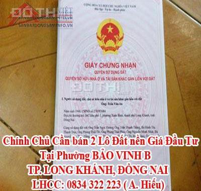 Chính chủ cần bán 2 lô đất nền giá đầu tư tại Phường Bảo Vinh B, Tp. Long Khánh, Đồng Nai