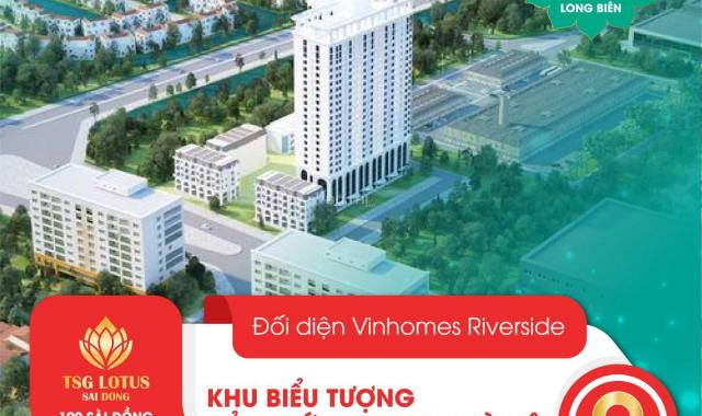 TSG Lotus Sài Đồng - Long Biên mặt phố Sài Đồng, giá chỉ từ 1.8 tỷ/căn giao nhà 03/2020 HTLS 0% 18T