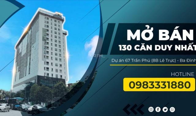 Mở bán 130 căn duy nhất còn lại tại 67 Trần Phú (8B Lê Trực) Ba Đình. LH: 0983331880