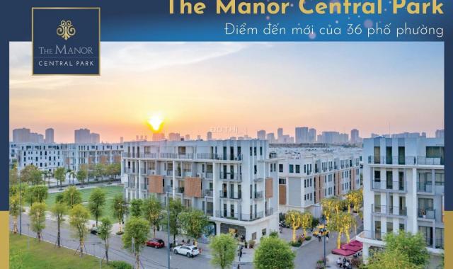 Sở hữu nhà phố The Manor Central Park chỉ với 30% giá trị CH 70% ân hạn nợ gốc LS0% 36 tháng CK 11%