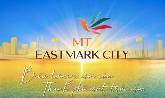 Cuối năm 2021, dự án mới nhất MT Eastmark City 40 triệu/m2 chưa VAT sắp ra mắt