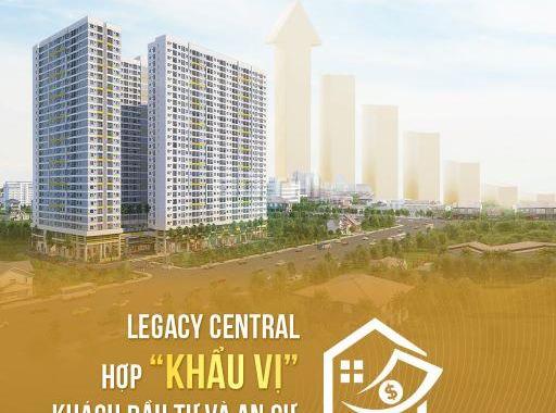 Căn hộ giá tốt nhất Bình Dương chỉ từ 900 triệu, chỉ có tại Legacy Central