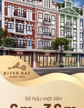 River Bay Vĩnh Yên từ 1,5 tỉ sở hữu ngay nhà phố kinh doanh mặt đường 30m. Liên hệ 0904282858