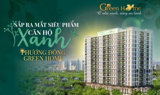 Mở bán quỹ căn đẹp Phương Đông Green Home KĐT Việt Hưng HTLS 0%18 tháng 72m2 2,2 tỷ 0934598936