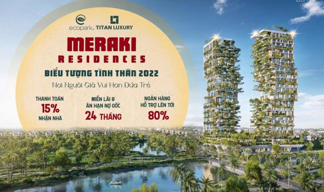 Mở bán chung cư Meraki Residences đẳng cấp nhất Ecopark 2022 căn studio, 1PN, 2PN, 3PN, Mezza