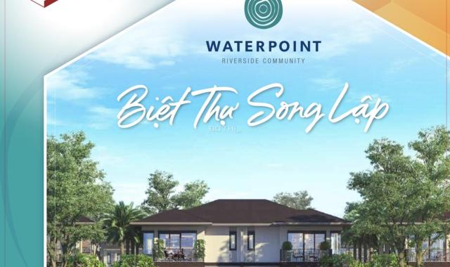 Biệt thự song lập Waterpoint, hướng Đông Nam, nhận nhà ngay 5.8 tỷ