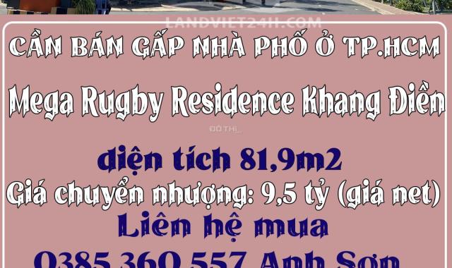 CẦN BÁN GẤP NHÀ PHỐ Ở TP.HCM  Mega Rugby Residence Khang Điền