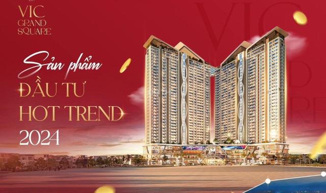 VIC Grand Square - Căn hộ cao cấp chuẩn 5 sao ngay tại quảng trường trung tâm TP Việt Trì