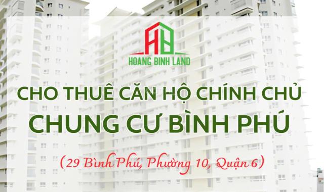 ✨ ✨ CHÍNH CHỦ CHO THUÊ CĂN HỘ CAO CẤP CHUNG CƯ BÌNH PHÚ - NGAY TẠI QUẬN 6 ✨ 