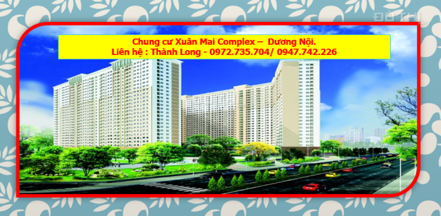 Xuân Mai Complex – Nơi cuộc sống bắt đầu