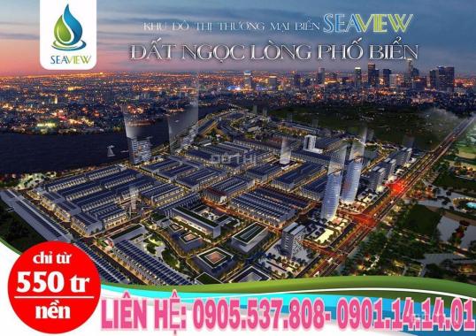 Sea View - Dự án siêu đô thị mới ven biển. Liên hệ đặt chỗ ngay: 0905.537.808