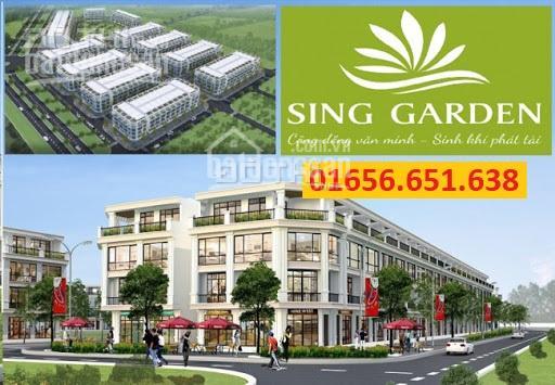 Nhà phố thương mại Sing Garden, đẳng cấp phố Sing trong lòng Bắc Ninh. Liên hệ: 0165.651.638