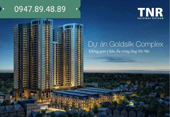 Bán căn hộ cao cấp 99m2 tại Goldsilk Complex, giá chỉ từ 18 tr/m2. LH: 0947.89.48.89