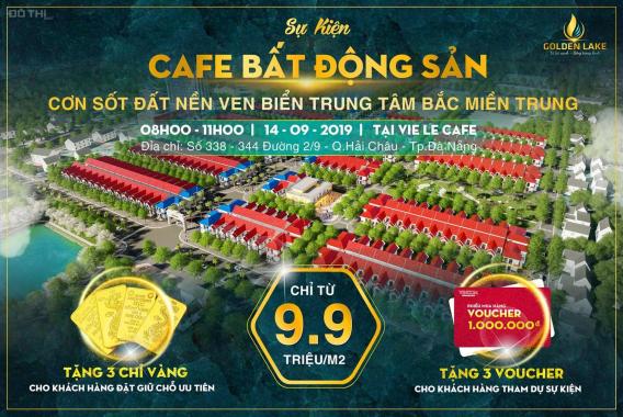 Golden Lake - kính mời quý khách hàng tham dự sự kiện cafe bất động sản tại Đà Nẵng