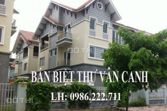 Chủ nhà đang cần tiền muốn bán gấp biệt thự Vân Canh, diện tích 300m2. LH: 0986.222.711