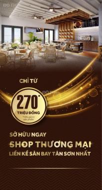 Trả trước 270 tr sở hữu ngay shop TM - Office sát bên sân bay Tân Sơn Nhất - Chỉ từ 1,8 tỷ/căn