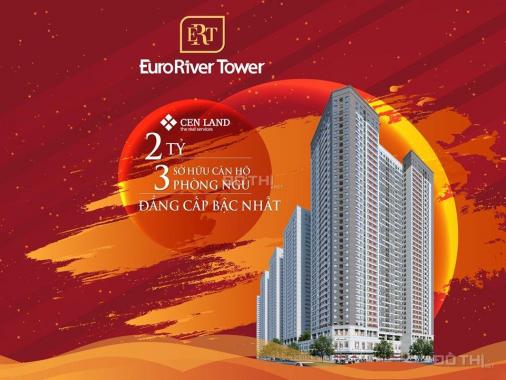 Thời điểm vàng để mua dự án Euro River Tower - nhận nhà trước trả tiền sau, LS 0%, ck 9%