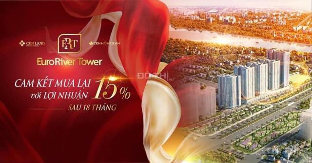 Mua căn hộ Euro River Tower, CK 12%, cam kết mua lại lợi nhuận 15%, hỗ trợ vay 65% - LH 0834186111