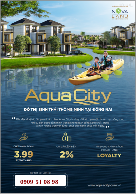 Khu đô thị Aqua City mua biệt thự mà chỉ trả trước 30% đến khi nhận nhà