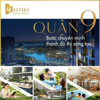 Mua nhà 0Đ Masteri Centre Point Q9, 76% căn view sông, vay 0 lãi, chỉ 49.5tr/m2 0932117895