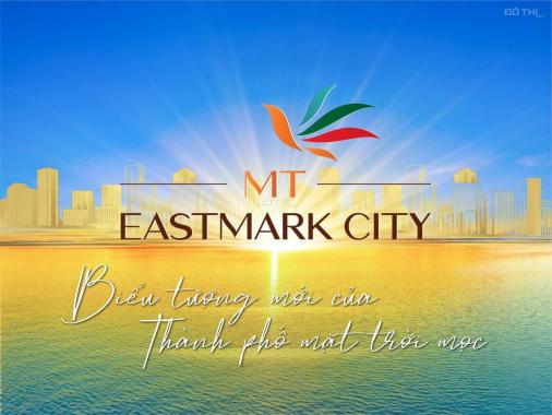 Cuối năm 2021, dự án mới nhất MT Eastmark City 40 triệu/m2 chưa VAT sắp ra mắt