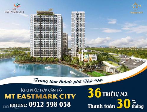 Giữ chỗ căn hộ mt Eastmark City tp Thủ Đức, chỉ 36 triệu/m2, thanh toán 30 tháng - pkd 0912598058