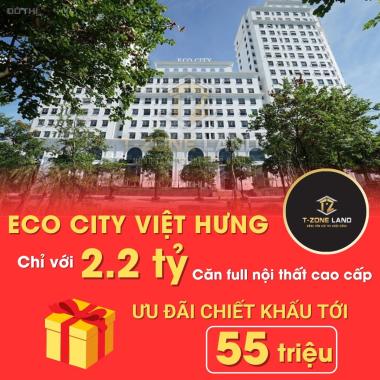 Từ CĐT Eco City Việt Hưng bán căn 2pn full nội thất tân gia 1 lượng vàng chỉ 2.2 tỷ/63.6m2 đã có sổ