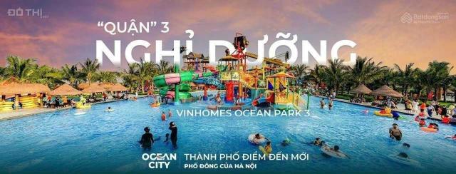 Độc quyền duy nhất 6 căn hàng hot thời đại Vinhomes Ocean Park 3 còn cơ chế tốt trước ngày 8/6/2023