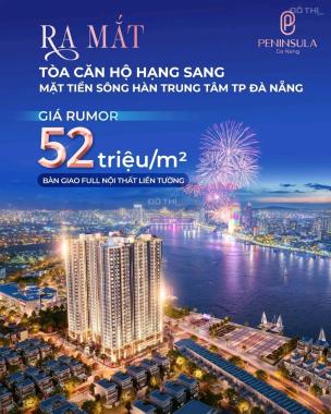 CĂN HỘ CAO CẤP - VIEW TRỰC DIỆN SÔNG HÀN - 52TR/M2 - BÀN GIAO FULL NỘI THẤT LIỀN TƯỜNG