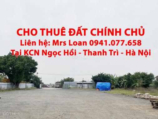 Cho Thuê đất, mặt bằng, kho xưởng khu công nghiệp Ngọc hồi, Huyện Thanh Trì