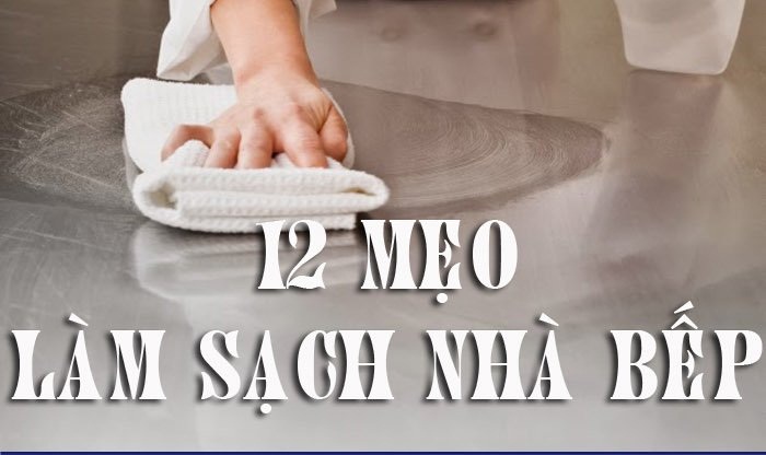 12 mẹo làm sạch nhà bếp hữu ích
