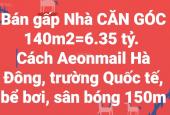 Cần bán GẤP Nhà lô GÓC 140m2= 6.35 tỷ tại Dương Nội, Hà Đông. Cách đường đôi An Phú 20m
