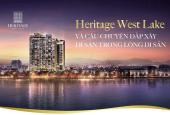 Capital Land ra hàng dự án Heritage Westlake Tây Hồ chuẩn mực của căn hộ siêu sang. LH 0983650098