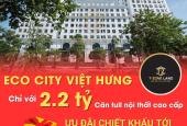 Từ CĐT Eco City Việt Hưng bán căn 2pn full nội thất tân gia 1 lượng vàng chỉ 2.2 tỷ/63.6m2 đã có sổ