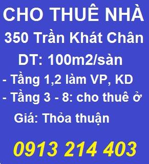 Cho thuê nhà mặt phố số 350 Trần Khát Chân, 0913214403 8307039
