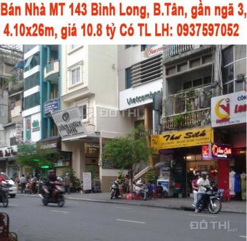 Bán nhà MT 143 Bình Long, BT, gần ngã 3, 4.10x26m, giá 10.8 tỷ. LH: 0937597052 12579346