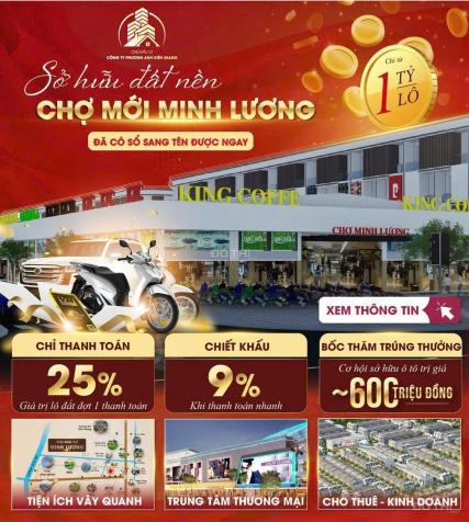Chỉ 1 tỷ bạn sở hữu 112m2 đất ngay Chợ Mới và TTTM Minh Lương, thanh toán 18 tháng, Trung Tâm Huyện 14566023